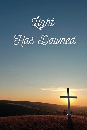 Light Has Dawned #116